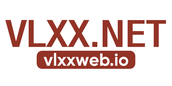 VLXX - Kho Phim VLXX.COM Không Che, Phim Sex Vietsub Mới Nhất